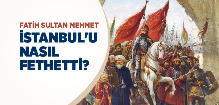 İstanbul’un Fethi