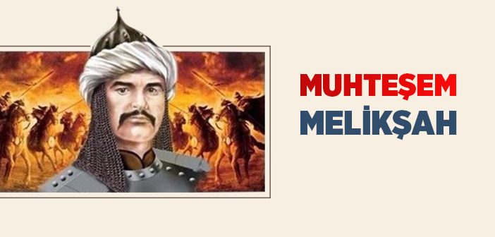 Sultan Melikşah kimdir.?
