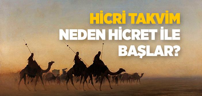 Hicri Takvim, Neden Hicret ile Başlar?